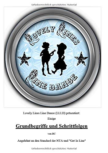 Lovely Lines Line Dance Booklet: Einige Grundbegriffe und Schrittfolgen