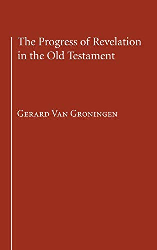 The Progress of Revelation in the Old Testament
