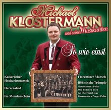 So Wie Einst von Michael Klostermann & Seine Musikanten | CD | Zustand sehr gut