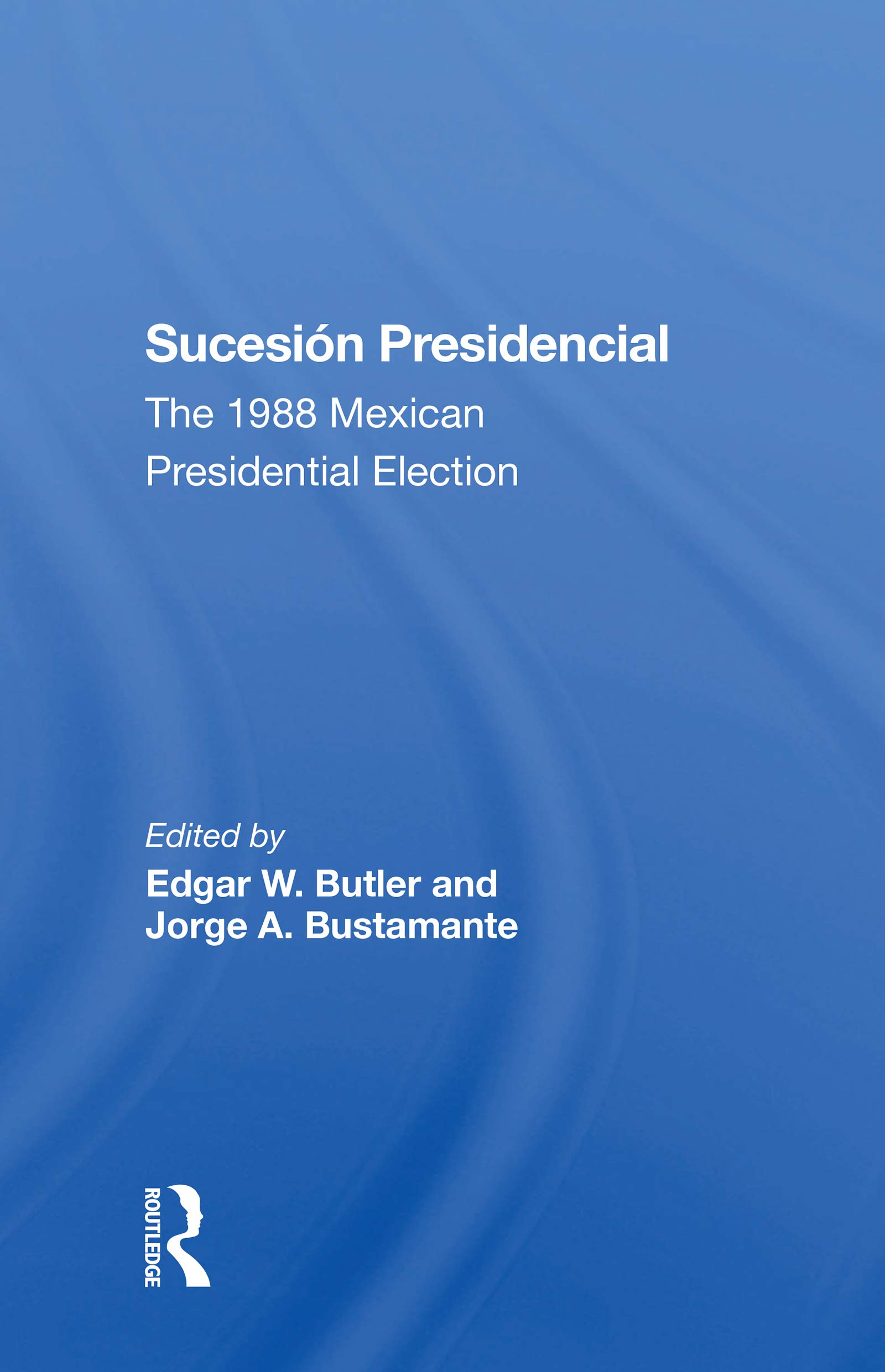 Sucesion Presidencial: The 1988 Mexican Presidential Election