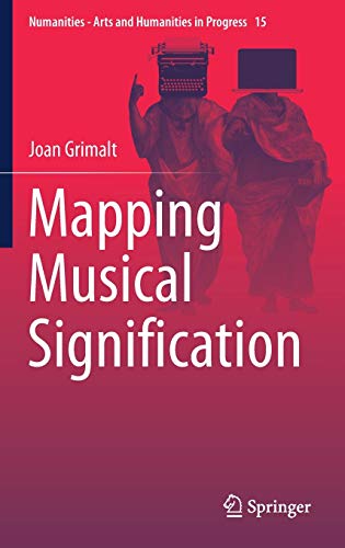 Mapping Musical Signification (Numanities - Arts and Humanities in Progress, 15, Band 15)