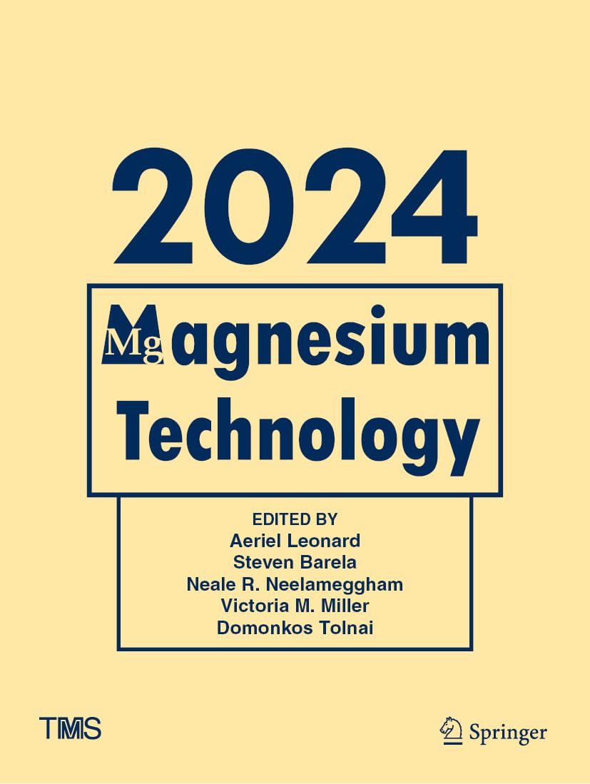 Magnesium Technology 2024 (The Minerals, Metals & Materials Series)