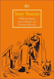 Sexy Stories. Wilhelm Busch neu entdeckt