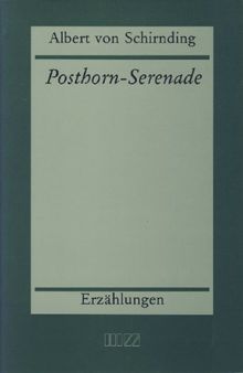 Posthorn-Serenade: Erzählungen