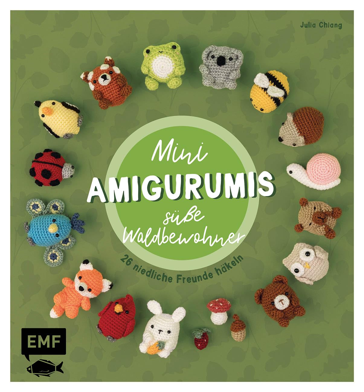 Mini-Amigurumis - Süße Waldbewohner: 26 niedliche Freunde häkeln