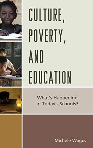 Culture, Poverty, and Education: What's Happening in Today's Schools?