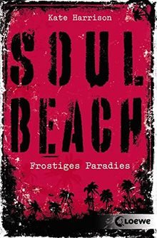 Soul Beach - Frostiges Paradies: Band 1