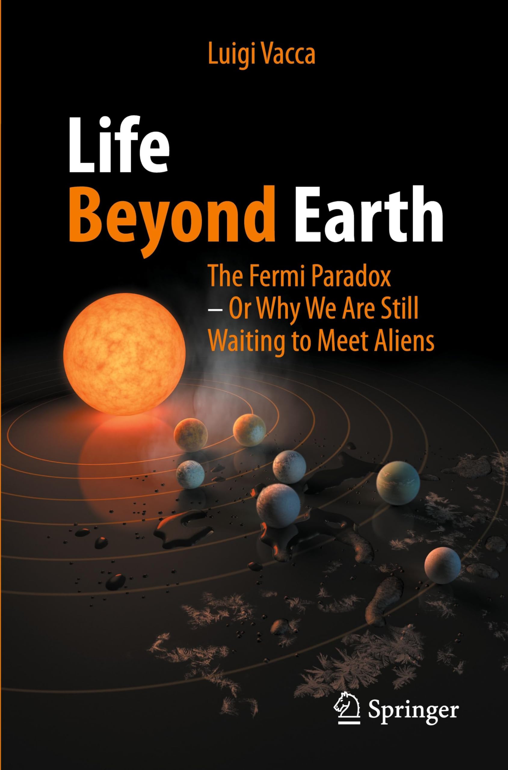 Life Beyond Earth: The Fermi Paradox -- Or Why We Are Still Waiting to Meet Aliens