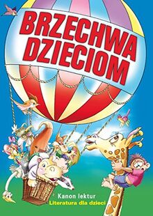 Brzechwa dzieciom Kanon lektur