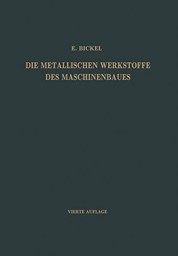 Die Metallischen Werkstoffe des Maschinenbaues