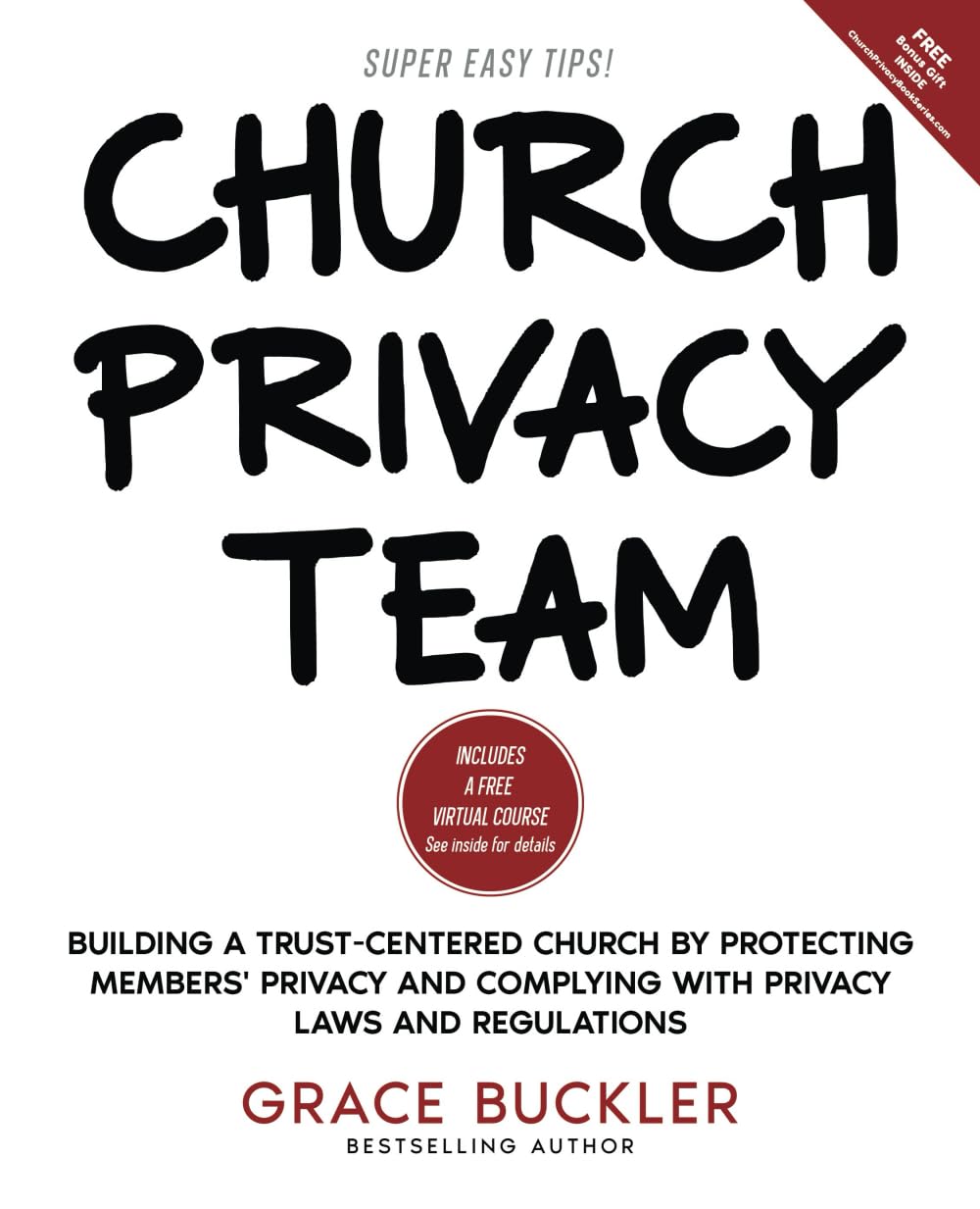 Church Privacy Team: Building a Trust-Centered Church by Protecting Members' Privacy and Complying with Privacy Laws and Regulations (Church Privacy Book Series)