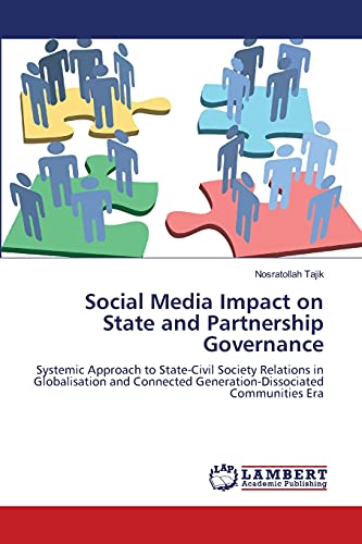 Social Media Impact on State and Partnership Governance: Systemic Approach to State-Civil Society Relations in Globalisation and Connected Generation-Dissociated Communities Era