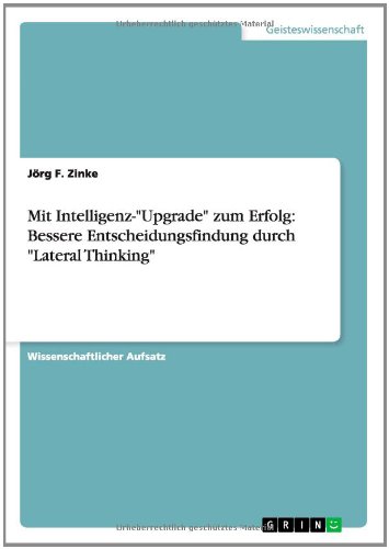 Mit Intelligenz-Upgrade zum Erfolg: Bessere Entscheidungsfindung durch Lateral Thinking