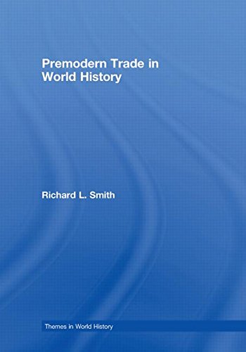 Premodern Trade in World History (Themes in World History)