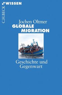 Globale Migration: Geschichte und Gegenwart