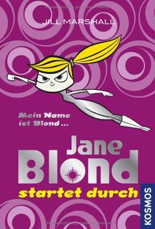 Jane Blond. Jane Blond startet durch