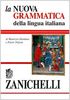 La nuova grammatica della lingua italiana (Opere Di Consultazione)