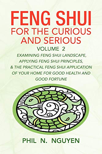 Feng Shui For The Curious and Serious Volume 2: Volume 2