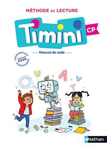 Méthode de lecture Timini CP : code, organisation des phrases, vocabulaire : conforme aux programmes