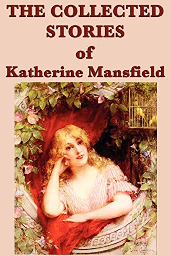 The Collected Stories Of Katherine Mansfield