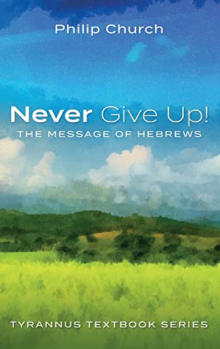 Never Give Up! (Tyrannus Textbook)