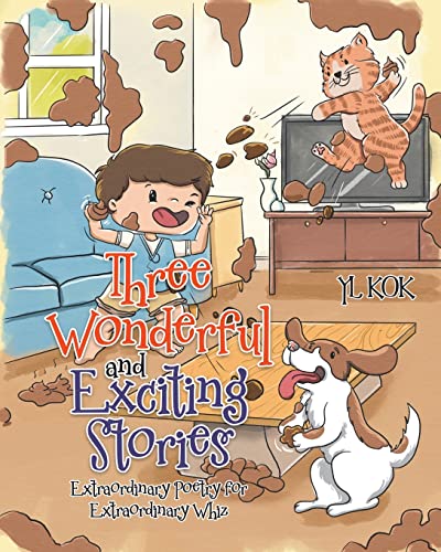 Three Wonderful and Exciting Stories: Extraordinary Poetry for Extraordinary Whiz