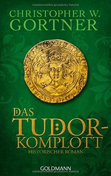 Das Tudor-Komplott: Band 2 - Historischer Roman