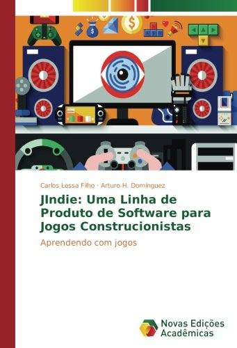 JIndie: Uma Linha de Produto de Software para Jogos Construcionistas: Aprendendo com jogos