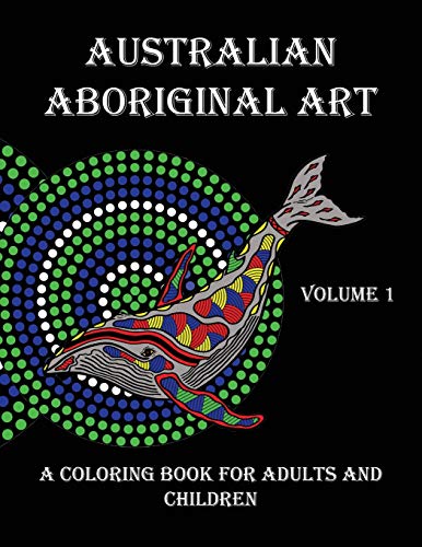 Peter Platt Australian Aboriginal Art, A Coloring Book For Adults And Children