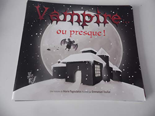 Vampire ... Ou Presque!