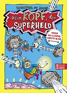 Dein Kopf, der Superheld - Wecke die 15 Superkräfte in dir: Ein Aktivbuch für Kinder, mit dem sie spielerisch ihre mentalen Fähigkeiten trainieren können