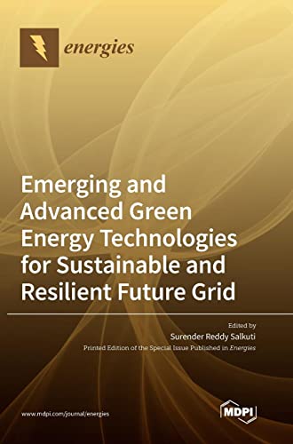 Emerging and Advanced Green Energy Technologies for Sustainable and Resilient Future Grid
