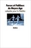 Farces et fabliaux du Moyen Age adaptés pour le théâtre