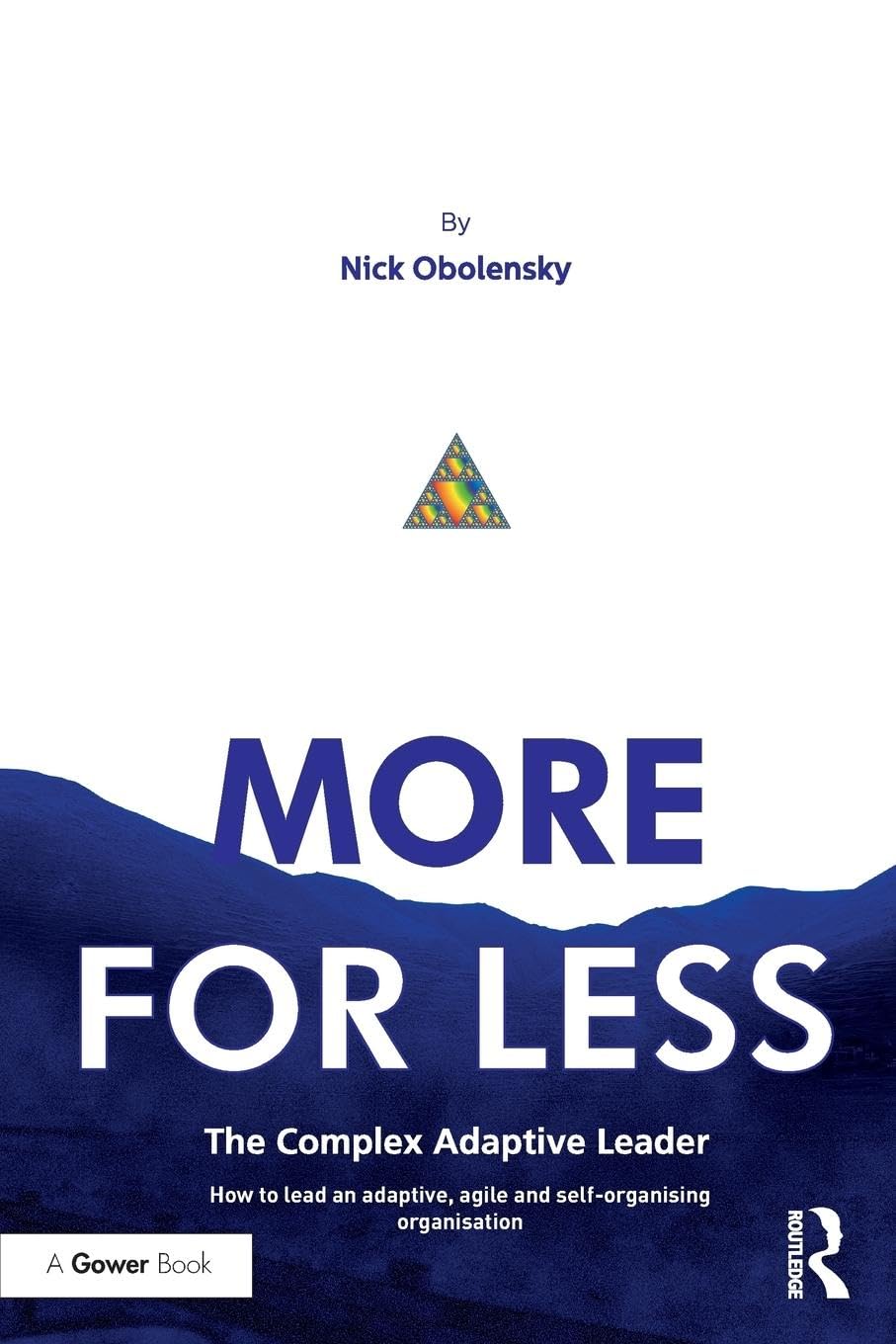 More for Less: The Complex Adaptive Leader