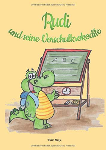 Rudi und seine Vorschulkrokodile