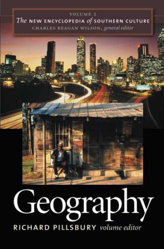 The New Encyclopedia of Southern Culture: Volume 2: Geography (New Encyclopedia of Southern Culture, 2, Band 2)