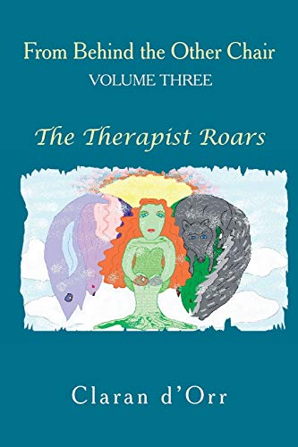 From Behind the Other Chair: The Therapist Roars