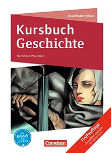 Kursbuch Geschichte - Nordrhein-Westfalen - Neubearbeitung: Qualifikationsphase - Schülerbuch mit Online-Angebot