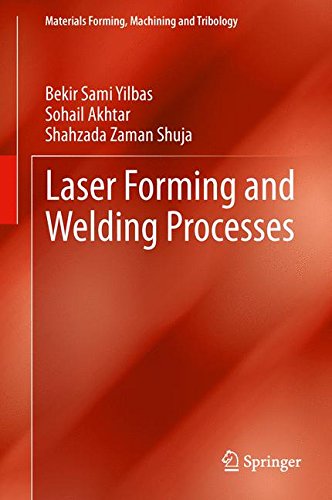 Laser Forming and Welding Processes (Materials Forming, Machining and Tribology)