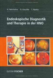 Endoskopische Diagnostik und Therapie in der HNO von Behrbohm, Hans, Kaschke, Oliver | Buch | Zustand sehr gut