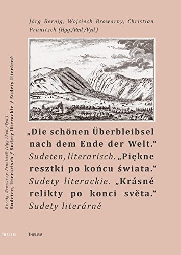 Die schönen Überbleibsel nach dem Ende der Welt.: Sudeten, literarisch.