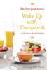 New York Times Wake Up with Crosswords (New York Times Crossword Collections)
