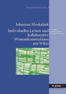 Individuelles Lernen und kollaborative Wissenskonstruktion mit Wikis als Ko-Evolution zwischen kognitiven und sozialen Systemen