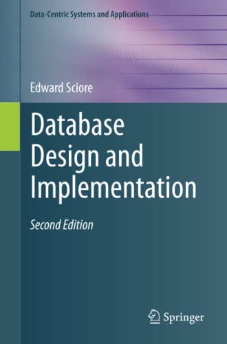 Edward Sciore Database Design And Implementation, Second Edition (Data-Centric Systems And Applications)