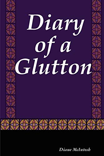 Diary of a Glutton