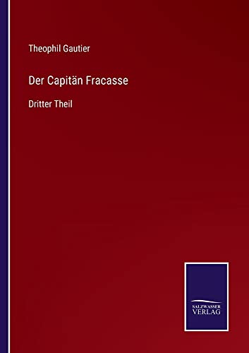 Der Capitän Fracasse: Dritter Theil