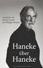 Haneke über Haneke: Gespräche mit Michel Cieutat und Philippe Rouyer