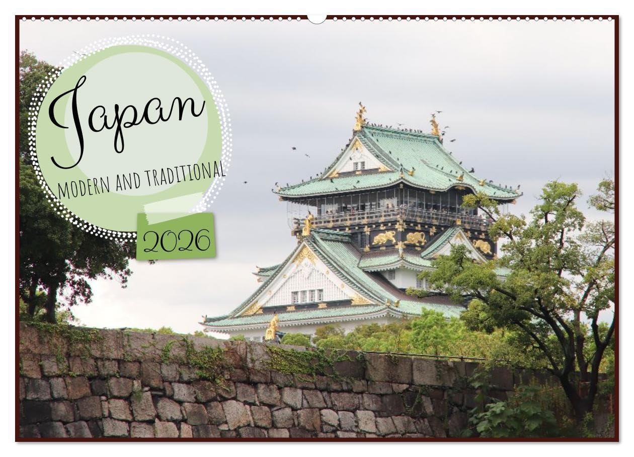Japan - modern and traditional (Wall Calendar 2026 DIN A2 landscape), CALVENDO 12 Month Wall Calendar: Highlights of a trip across Japan