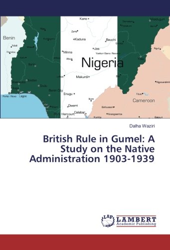 British Rule in Gumel: A Study on the Native Administration 1903-1939