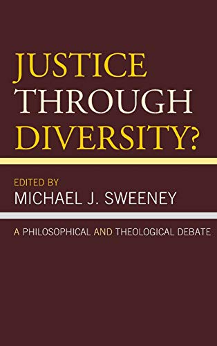 Justice Through Diversity?: A Philosophical and Theological Debate